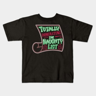 Dominating the Naughty List Kids T-Shirt